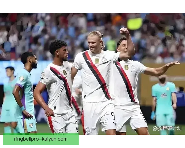 哈兰德在世俱杯中表现稳健，帮助球队争夺冠军之路充满希望。